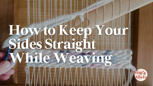 How to Keep Your Sides Straight While Weaving