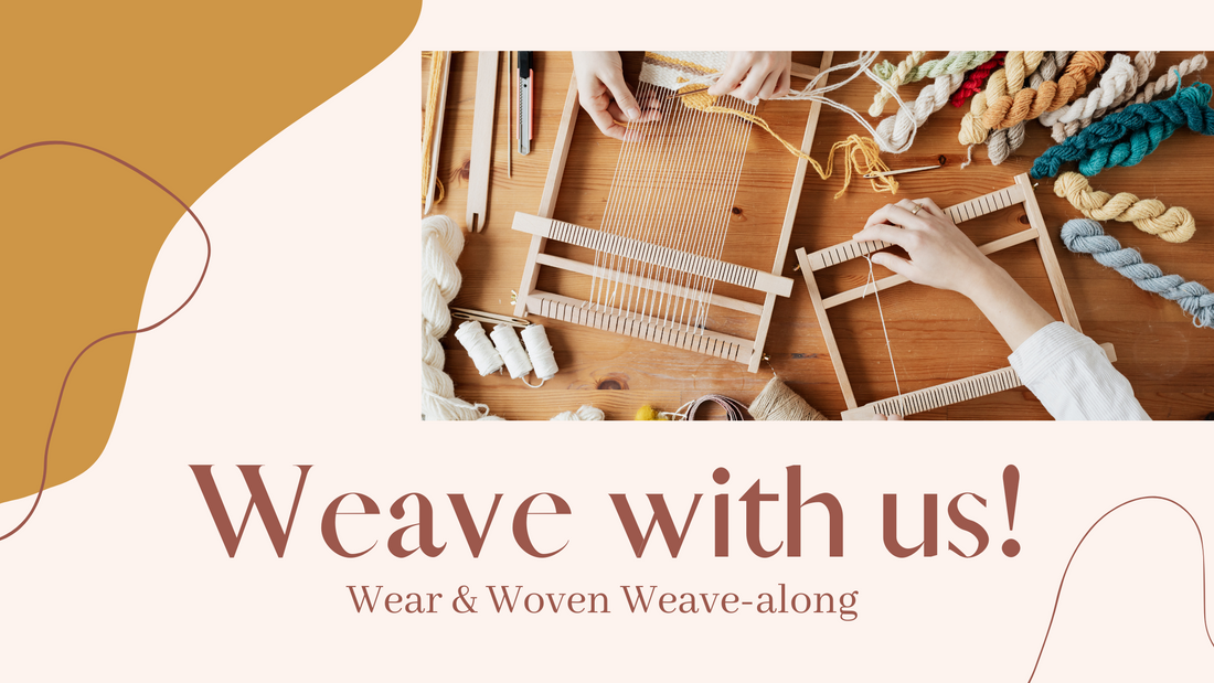 Weavealong: February 2022 - Wear and Woven