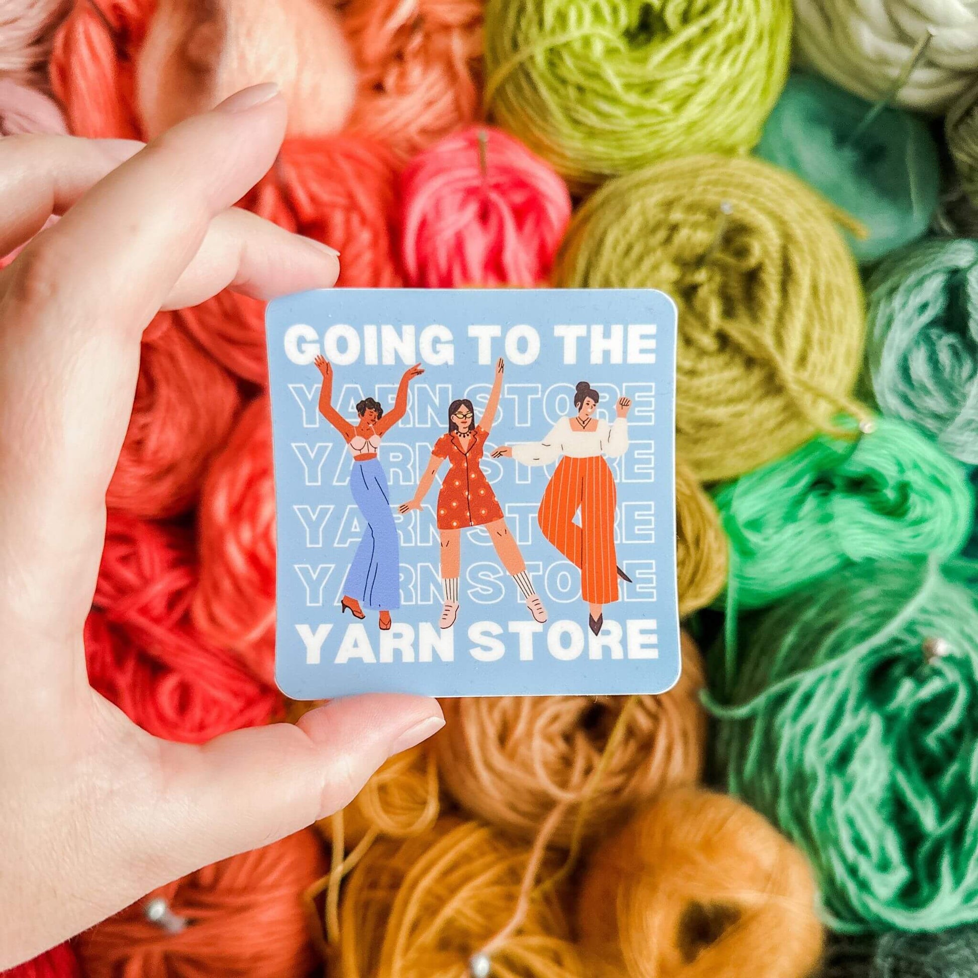 going to the yarn store sticker - wear and woven